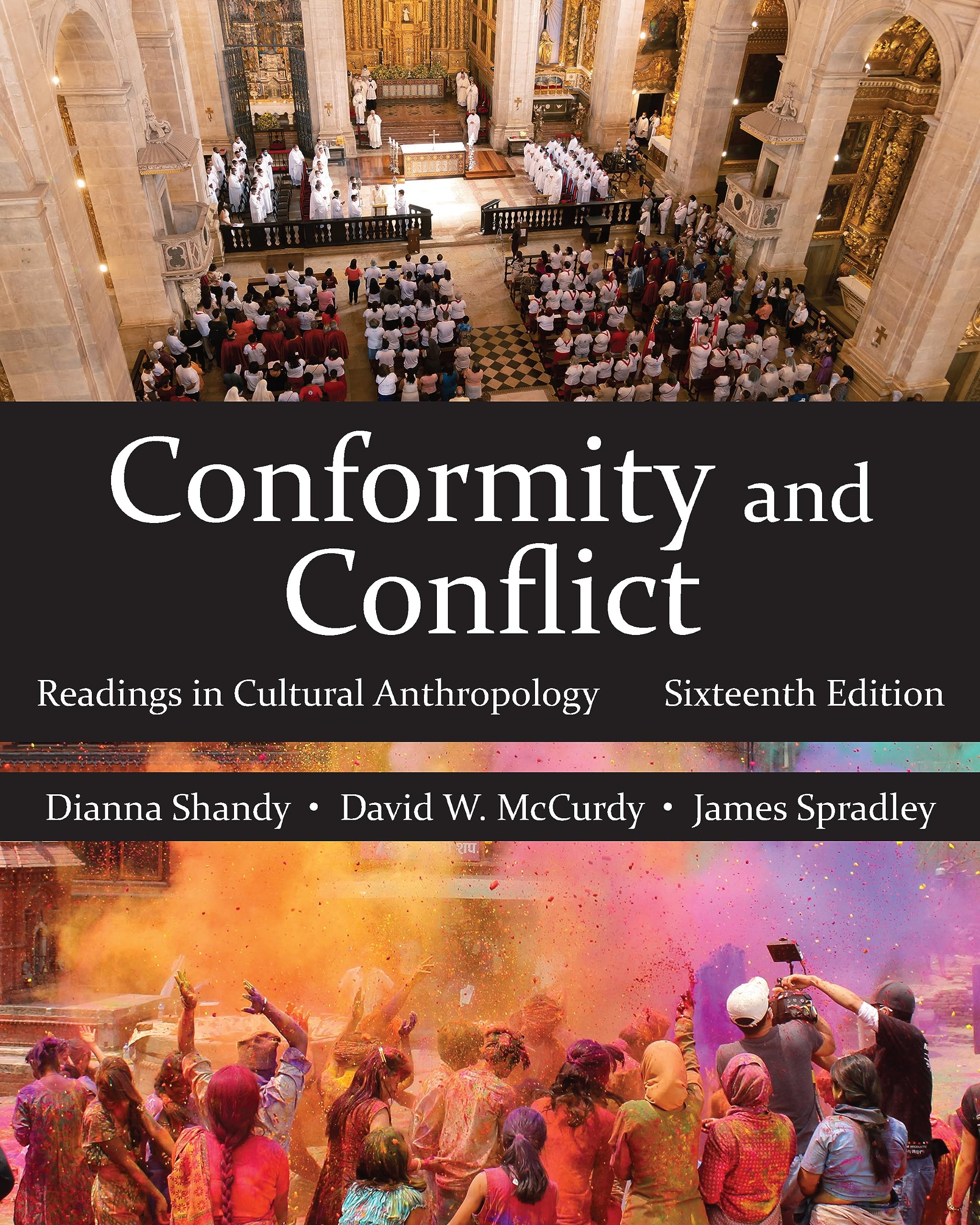 Conformity and Conflict: Readings in Cultural Anthropology, Sixteenth Edition (Paperback)