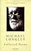 Collected Poems by Longley, Michael (2007) Paperback