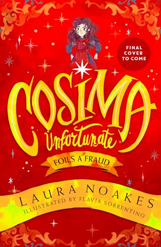 Cosima Unfortunate Foils a Fraud: A thrilling and funny new adventure for Cosima and her friends, perfect for kids aged 8+ (Kindle Edition)