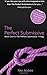 The Perfect Submissive (The Perfect Submissive Trilogy) (Volume 1) [Paperback] [2012] (Author) Kay Jaybee