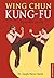 Wing Chun Kung-fu: A Complete Guide (Tuttle Martial Arts) by Joseph Wayne Smith Dr. (2006-09-15)