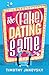 The [Fake] Dating Game