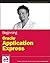 Beginning Oracle Application Express (Wrox Programmer to Programmer) New Edition by Greenwald, Rick published by John Wiley & Sons (2008)