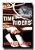 Time Riders- LDS Fiction- Travel Through Time with This Intriguing Book- Exciting and Suspenseful Adventure- Young Adults, Youth
