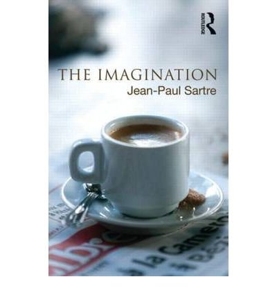 [The Imagination] [Author: Sartre, Jean-Paul] [July, 2012]