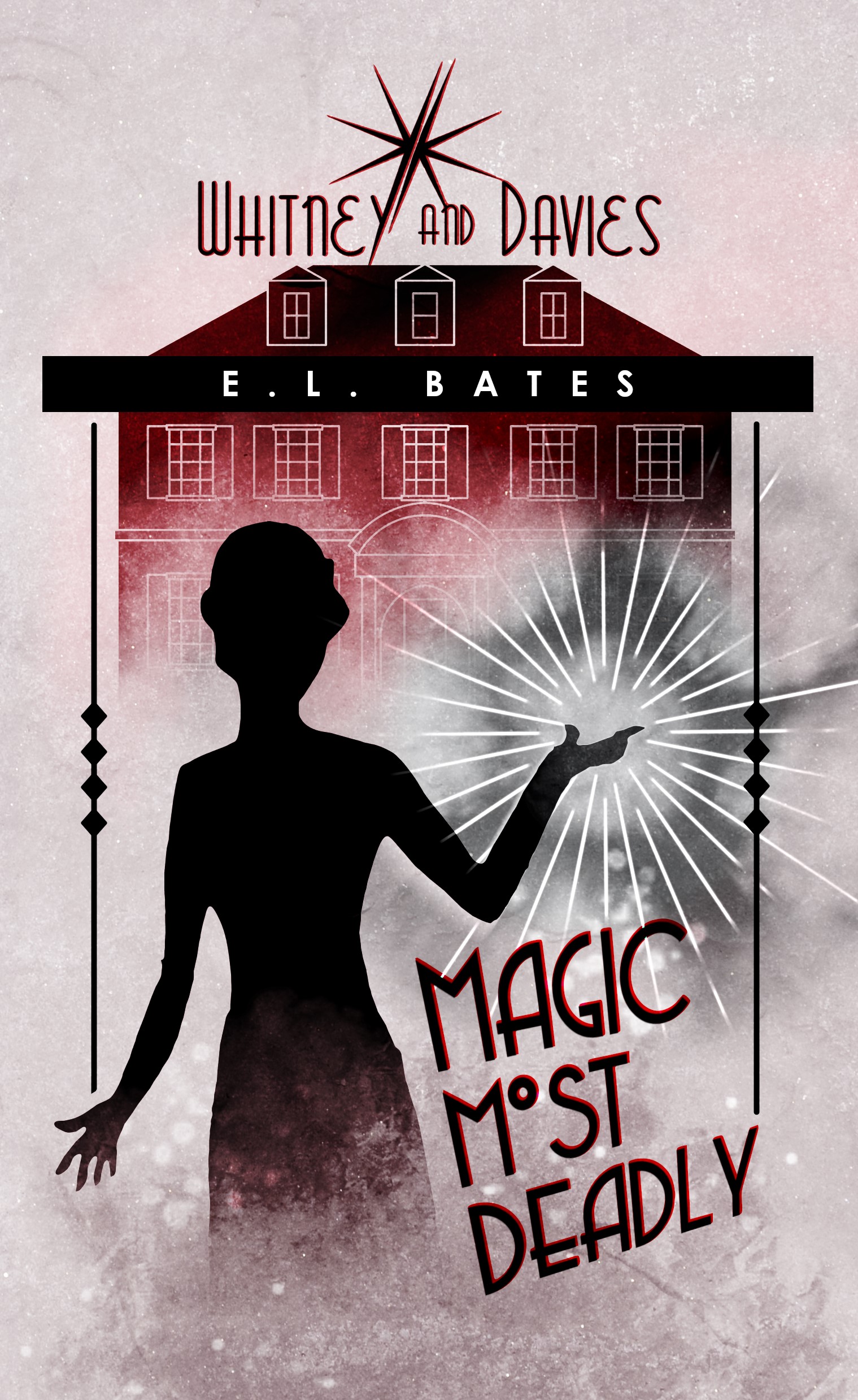 Magic Most Deadly (Whitney & Davies, #1)
