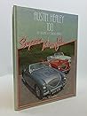 Austin Healey 100: The Original 4-Cylinder Models (Super Profile)