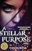 A Stellar Purpose