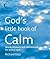 God's Little Book of Calm b...