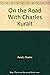 On The Road With CHARLES KURALT