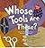 Whose Tools Are These?: A Look at Tools Workers Use--Big, Sharp, and Smooth (Whose Is It?)