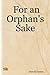 For an Orphan's Sake