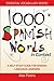 1000 Spanish Words in Context: A Self-Study Guide for Spanish Language Learners (Essential Vocabulary Series) (Volume 1) (Spanish Edition) by Mr Alex Forero (2016-02-08)