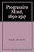 Progressive Mind, 1890-1917 by David W. Noble (1981-06-03)