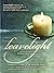 LeaveLight: A Motivational Guide to Holistic End-of-Life Planning, Foreword by Colin Tipping by Marilyn L. Geary (2010-01-08)