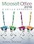 Microsoft Office 2010: A Skills Approach by Manning, Cheryl published by McGraw-Hill (2012)