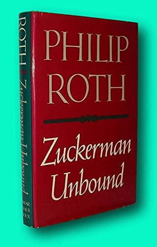 ZUCKERMAN UNBOUND 1st Edition 1981 [Hardcover] Roth, Philip