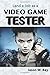 Land a Job as a Video Game Tester by Jason W. Bay by Jason W. Bay