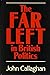 The Far Left in British Pol...