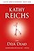 Deja Dead[DEJA DEAD ANNIV/E-10/E][Paperback] by KathyReichs