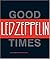 Good Times, Bad Times: Led Zeppelin by Jerry Prochnicky (2009-10-01)