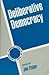 Deliberative Democracy (Cambridge Studies in the Theory of Democracy) published by Cambridge University Press (1998)
