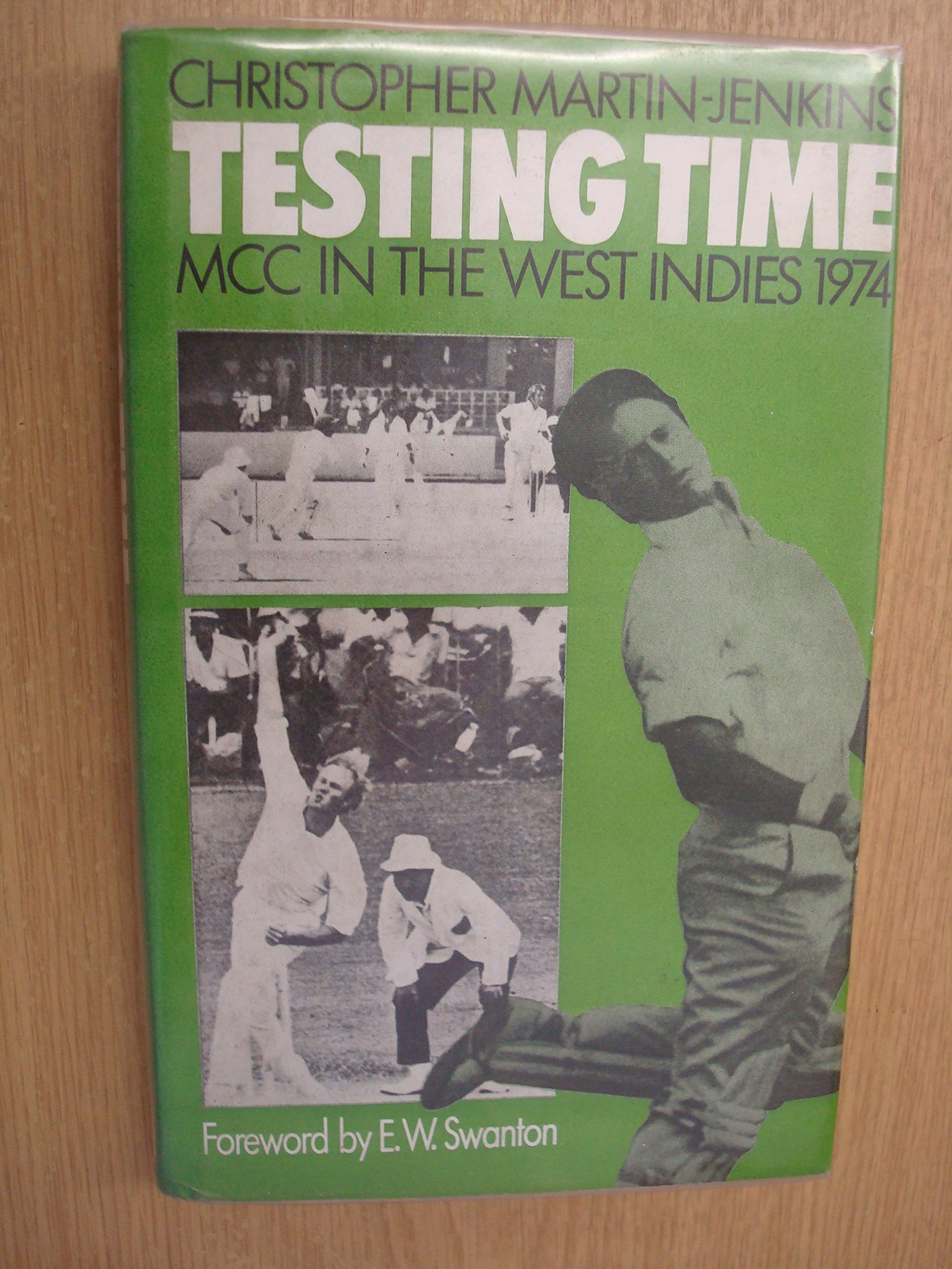 Testing time: MCC in the West Indies, 1974 (Hardcover)