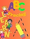 ABC Tracing: Alphabet Tracing Book