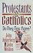 Protestants & Catholics: Do They Now Agree? by John Ankerberg (1995-02-02)