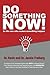 Do Something Now! by Dr. Kevin and Dr. Jackie Freiberg (2014-06-12)