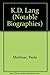 K.D. Lang (Notable Biographies) by Paula Martinac (1996-05-06)