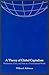 [(A Theory of Global Capitalism: Production, Class, and State in a Transnational World )] [Author: William I. Robinson] [Mar-2004]