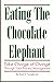 Eating the Chocolate Elephant: Take Charge of Change Through Total Process Management