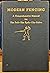Modern Fencing: A Comprehensive Manual for the Foil, the Epee, the Sabre