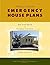 Gulf Coast Emergency House Plans: The First Book of Katrina Cottages