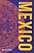 Mexico: from the Olmecs to the Aztecs (Ancient Peoples and Places)