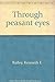 Through peasant eyes: More Lucan parables, their culture and style by Kenneth E Bailey (1980-05-03)