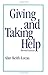 Giving and Taking Help by Keith-Lucas, Alan (March 1, 1994) Paperback
