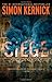 Siege by Simon Kernick by Simon Kernick