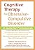 Cognitive Therapy for Obsessive-Compulsive Disorder: A Guide for Professionals by Beck MD, Aaron T., Steketee PhD, Gail, Wilhelm PhD, Sabine (2006) Paperback