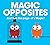 Magic Opposites by PatrickGeorge (2013-10-22)