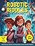 Robotic Riddles - Kids Activity Book: Adventurous Games and Mysteries in the World of Robots (Kids Activity Books)