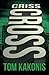 Criss Cross by Tom Kakonis (2014-09-02)