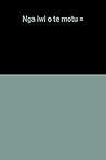 Nga iwi o te motu...