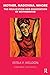 Mother, Madonna, Whore: The Idealization and Denigration of Motherhood by Estela V. Welldon. (1991-11-29)