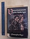 Voices and Instruments of the Middle Ages: Instrumental Practice and Songs in France 1100-1300