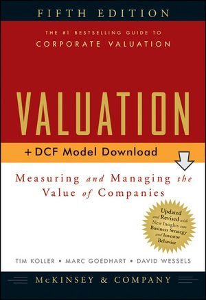 Valuation by McKinsey & Company Inc., Koller, Tim, Goedhart, Marc, Wessel. (Wiley,2010) [Hardcover] 5th Edition