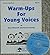 Warm-ups for young voices: ...