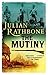 The Mutiny by Julian Rathbone (2008-10-01)