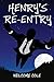 Henry's Re-Entry by Welcome Cole (2013-12-03)